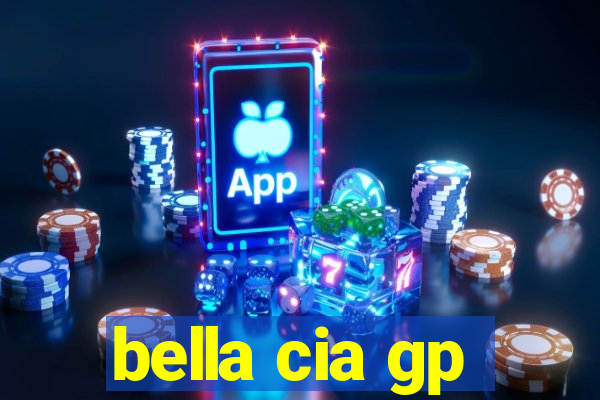 bella cia gp